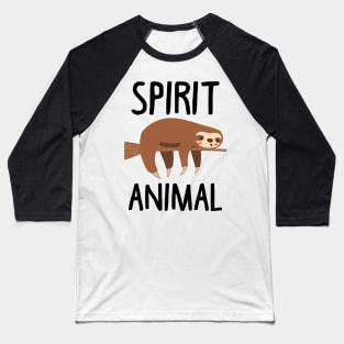 Sloth Is My Spirit Animal. Funny Sloth Shirt. Baseball T-Shirt